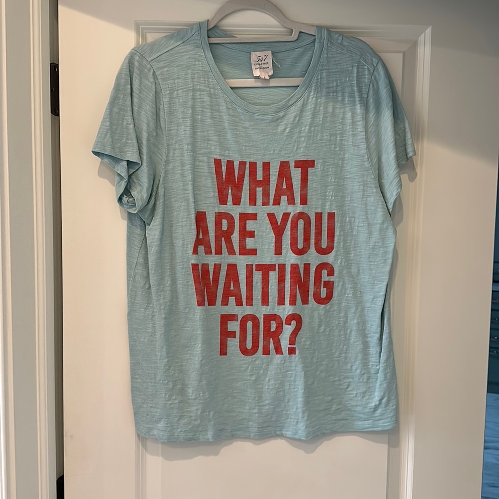 Cinq a cept “what are you waiting for” t shirt size large